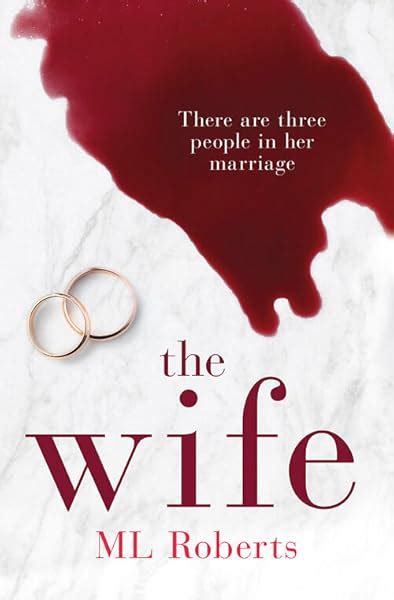 The Wife Part One A Gripping Psychological Thriller Full Of Twists