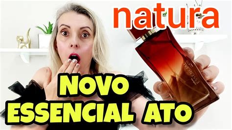 LANÇAMENTO PERFUME ESSENCIAL ATO DA NATURA RESENHA COMPLETA YouTube