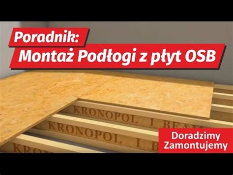 Poradnik instrukcja montażu podłogi z płyt OSB 3 KRONOPOL fachowa ...