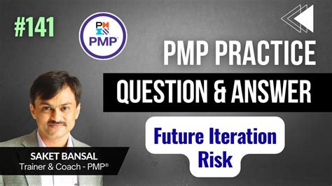 PMP Exam Practice Question And Answer 141 Future Iteration Risk