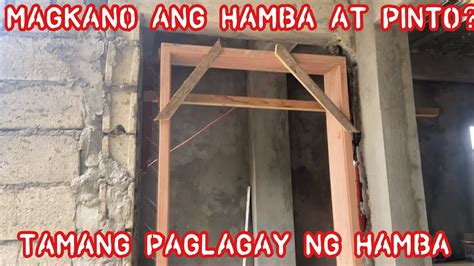 MAGKANO ANG HAMBA AT PINTO PAGLAGAY NG HAMBA DOOR DOOR JAMB