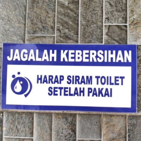 Jual Terlaris Stiker Sign X Jagalah Kebersihan Siram Toilet Rambu