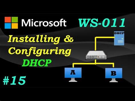 Installing And Configuring DHCP On Windows Server 2019 WS 011 Ep 15