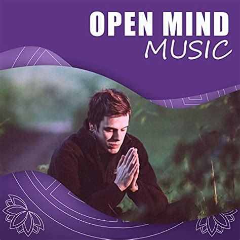 Play Open Mind Music New Age Music For Yoga Meditation And Relax