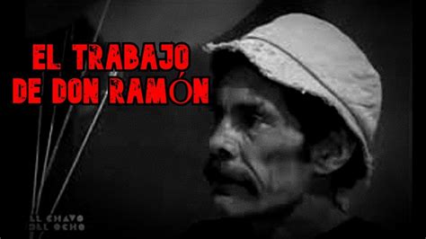 Creepypasta del Chavo del 8 El Trabajo de Don Ramón VERSIÓN COMPLETA