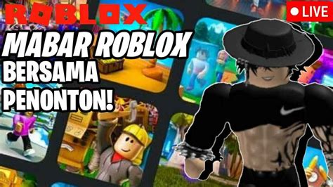 Live Mabar Roblox Yuk Youtube