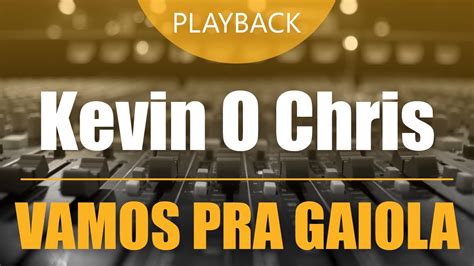 Kevin O Chris Ft Fp Do Trem Bala Vamos Pra Gaiola Playback Ou