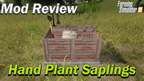 Mod Review Hand Plant Saplings Youtube