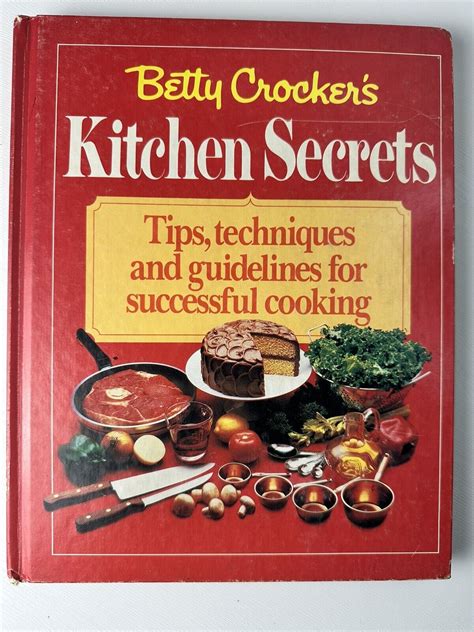 Betty Crocker S Kitchen Secrets By Betty Crocker Editors 1983 Hardcover 9780394523064 Ebay