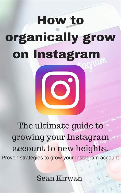 How To Organically Grow Your Instagram Account Grow Your