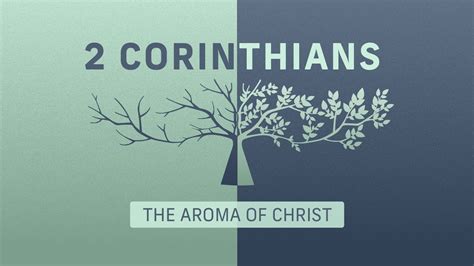 2 Corinthians The Aroma Of Christ 2 Corinthians 2 12 17 YouTube