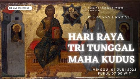 Live Misa Hari Raya Tri Tunggal Maha Kudus 04 Juni 2023 PAROKI