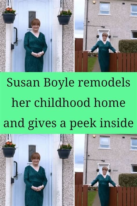 Susan Boyle remodels her childhood home and gives a peek inside ...