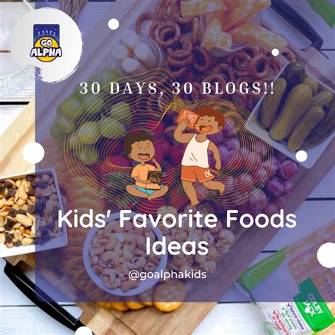 Kids' Favorite Foods Ideas - Go Alpha