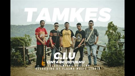 TAMKES PROJECT C I U Cinta Ini Untukmu Official Music Video YouTube