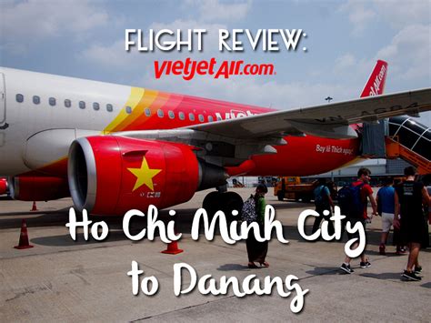 Flight Review Vietjet Air Ho Chi Minh City To Danang