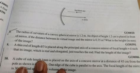 8. The radius of curvature of a convex spherical mirror is 1.2 m. An obje..