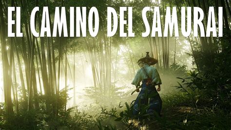 El Camino Del Samurai Ghost Of Tsushima PC Ep 1 YouTube