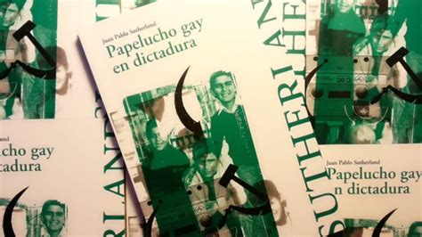 La Infancia Marica En Dictadura Un Nuevo Libro De Juan Pablo