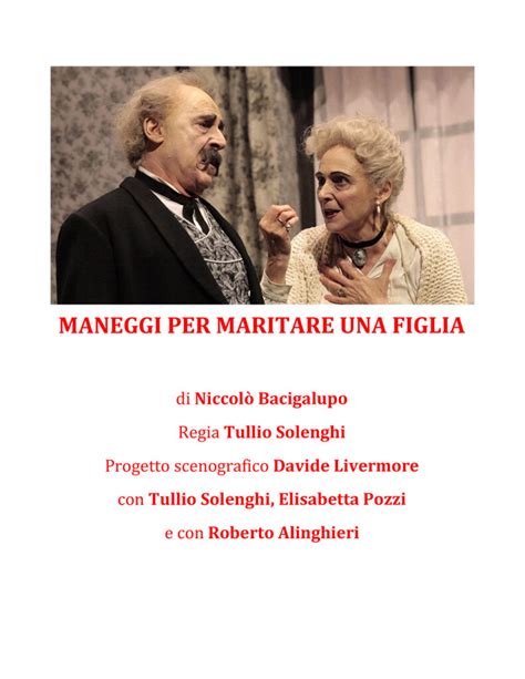 Maneggi Per Maritare Una Figlia Teatro Govi