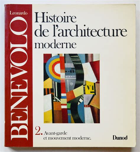 HISTOIRE DE L ARCHITECTURE MODERNE Tome 2 AVANT GARDE ET MOUVEMENT