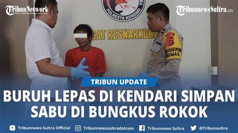 Buruh Lepas Di Kendari Sultra Ditangkap Polisi Karena Simpan Sabu Di