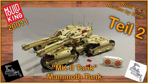 Teil Mega Cool Und Fast Perfekt Der Mk Ii Tank Von Mould King