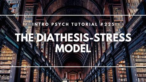 The Diathesis-Stress Model | Psych Exam Review