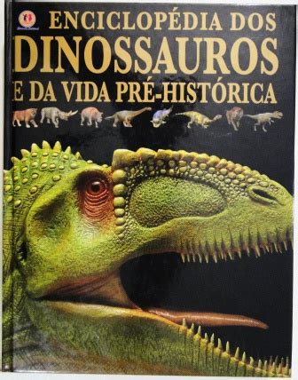 Enciclopédia dos Dinossauros e da Vida Pré Histórica Biodiversidade Books