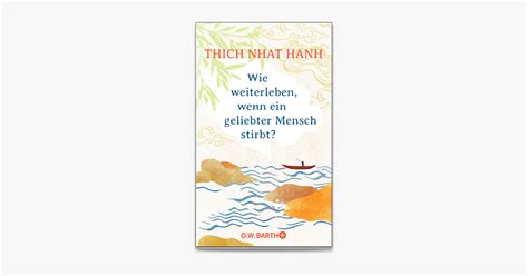 Wie Weiterleben Wenn Ein Geliebter Mensch Stirbt Sur Apple Books