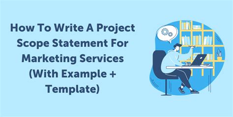 How To Write A Project Scope Statement For Marketing Services (With ...