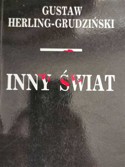 Inny Wiat Zapiski Sowieckie Gustaw Herling Grudzi Ski