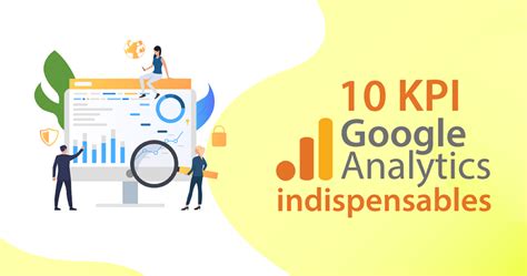 Top 10 des KPI à suivre sur Google Analytics pour mon site internet