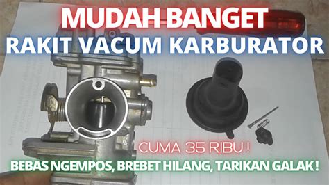 Cara Merakit Karet Vacum Jarum Skep Baru Karburator Yamaha Mio Brebet