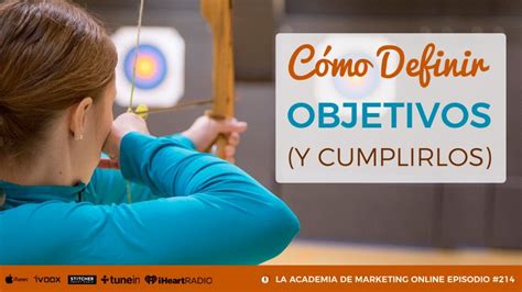 Cómo Definir Objetivos Profesionales Y Cumplirlos