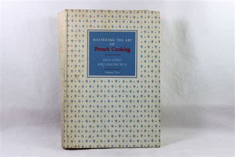 Mastering the Art of French Cooking Volume Two by Julia Child and