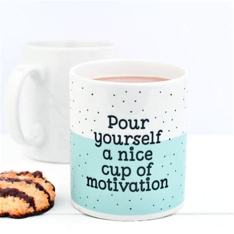 Cup Of Motivation Mug Hardtofind Mugs Fun Cup Bread Jam