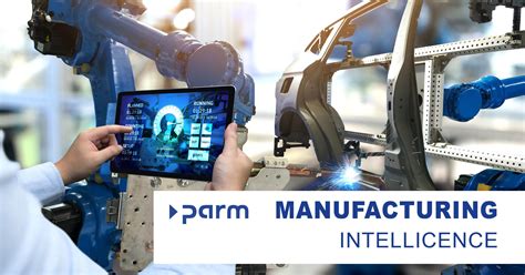 Manufacturing Intelligence | Parm AG