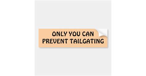 Prevent Tailgating Bumper Sticker Zazzle