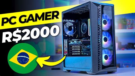 Montei O Melhor Pc Gamer Barato At R No Brasil Completo