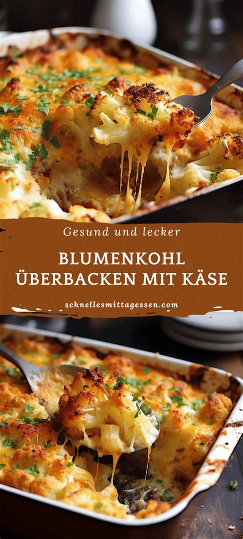 Blumenkohl überbacken mit Käse Einfaches Rezept Schnelles