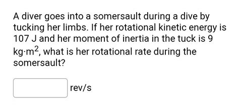 Solved A diver goes into a somersault during a dive by | Chegg.com