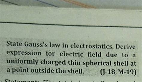 State Gauss S Law In Electrostatics Derive Expression For Electric Field