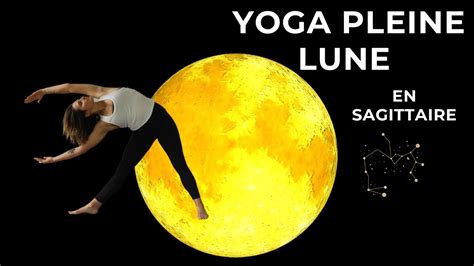 Yoga Pleine Lune En Sagittaire Vinyasa Flow Dynamique