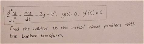 Solved d y dy 2y et y 0 0 y 0 1 dt² dt Find the Chegg