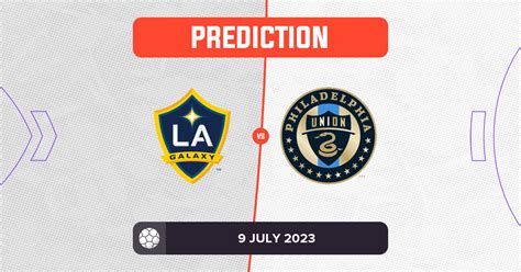 la galaxy  philadelphia union prediction  tips  july