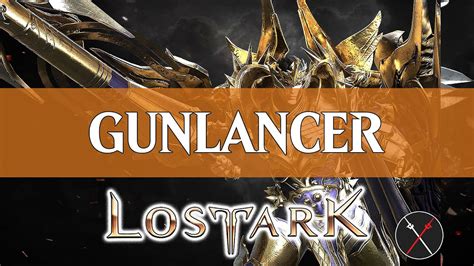 Lost Ark Gunlancer Guide How To Build A Gunlancer Youtube