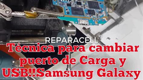 Técnica para cambiar puerto de Carga y USB Samsung Galaxy YouTube