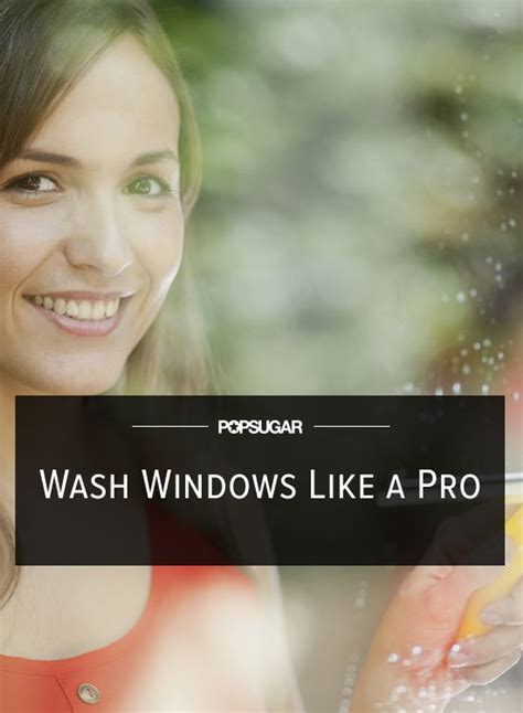 Tips For Washing Windows Like A Pro Fall Cleaning Household Cleaning