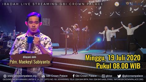 Ibadah Live Streaming Gbi Crown Palace Minggu Juli Youtube